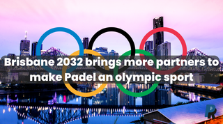 Brisbane 2032 brings more partners to make Padel an Olympic Sport