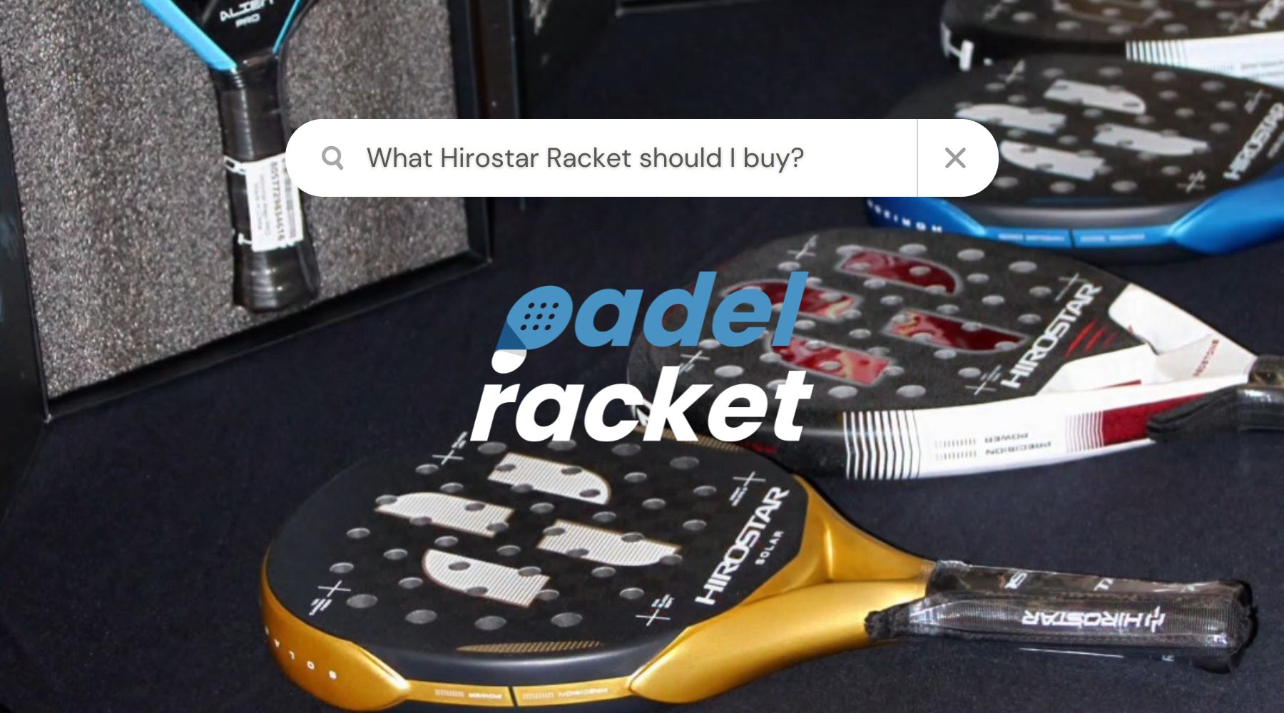 The Hirostar Padel Tree Explained: Which Hirostar Racket Actually Suit ...