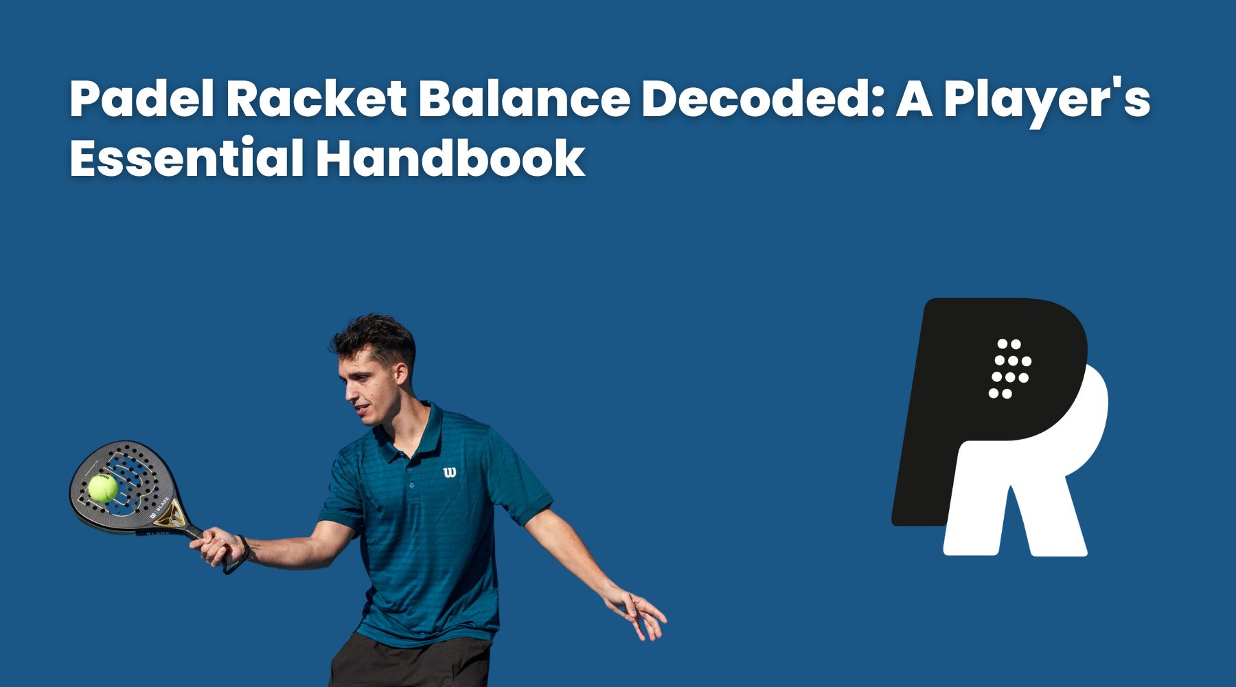 What Is Balluster Racket Berapa Keseimbangan pada Raket Padel? Buku Pegangan Penting Seorang Pe ...